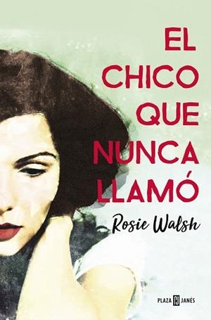 CHICO QUE NUNCA LLAMÓ, EL | 9788401021602 | WALSH, ROSIE | Llibreria L'Illa - Llibreria Online de Mollet - Comprar llibres online