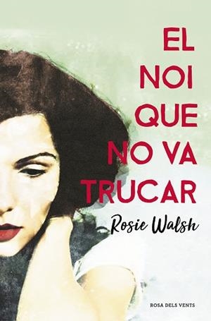 NOI QUE NO VA TRUCAR, EL | 9788416930340 | WALSH, ROSIE | Llibreria L'Illa - Llibreria Online de Mollet - Comprar llibres online