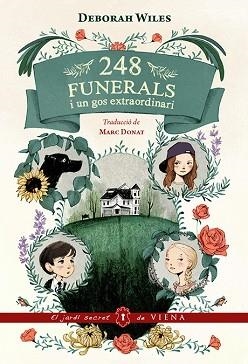 248 FUNERALS I UN GOS EXTRAORDINARI | 9788483309230 | WILES, DEBORAH | Llibreria L'Illa - Llibreria Online de Mollet - Comprar llibres online