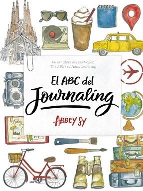 ABC DEL JOURNALING, EL | 9788416500918 | ABBEY SY | Llibreria L'Illa - Llibreria Online de Mollet - Comprar llibres online