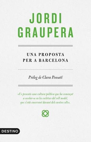 PROPOSTA PER A BARCELONA, UNA | 9788497102773 | GRAUPERA, JORDI