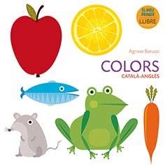 COLORS (CATALÀ-ANGLÈS) | 9788416279890 | BARUZZI, AGNESE | Llibreria L'Illa - Llibreria Online de Mollet - Comprar llibres online