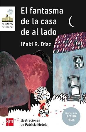 FANTASMA DE LA CASA DE AL LADO, EL | 9788491072720 | R. DÍAZ, IÑAKI | Llibreria L'Illa - Llibreria Online de Mollet - Comprar llibres online