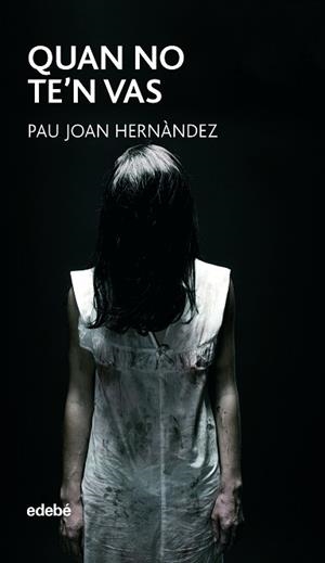 QUAN NO TE'N VAS | 9788423699964 | HERNÀNDEZ DE FUENMAYOR, PAU JOAN