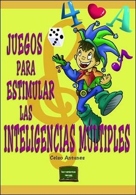 JUEGOS PARA ESTIMULAR LAS INTELIGENCIAS MÚLTIPLES | 9788427714106 | ANTUNES, CELSO | Llibreria L'Illa - Llibreria Online de Mollet - Comprar llibres online
