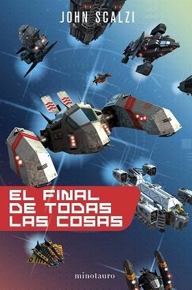 FINAL DE TODAS LAS COSAS, EL | 9788445005255 | SCALZI, JOHN