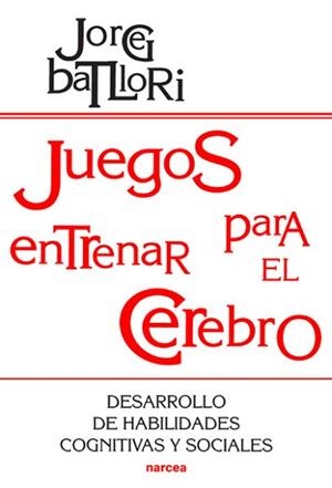 JUEGOS PARA ENTRENAR EL CEREBRO | 9788427713383 | BATLLORI AGUILÁ, JORGE | Llibreria L'Illa - Llibreria Online de Mollet - Comprar llibres online