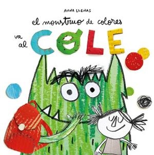 MONSTRUO DE COLORES VA AL COLE, EL | 9788494883248 | LLENAS, ANNA | Llibreria L'Illa - Llibreria Online de Mollet - Comprar llibres online