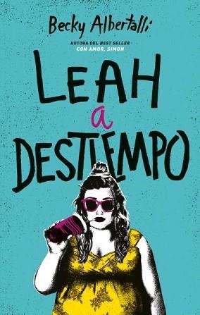 LEAH A DESTIEMPO | 9788492918034 | ALBERTALLI, BECKY | Llibreria L'Illa - Llibreria Online de Mollet - Comprar llibres online