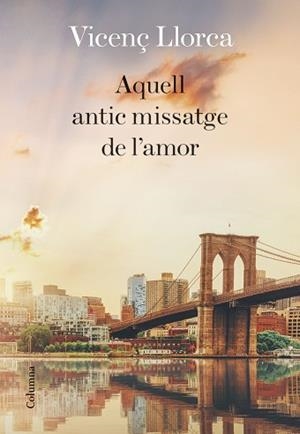 AQUELL ANTIC MISSATGE DE L'AMOR | 9788466424097 | LLORCA, VICENÇ | Llibreria L'Illa - Llibreria Online de Mollet - Comprar llibres online