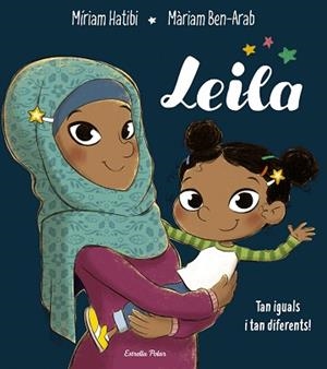 LEILA | 9788491376118 | HATIBI, MÍRIAM/BEN-ARAB CANELA, MÀRIAM | Llibreria L'Illa - Llibreria Online de Mollet - Comprar llibres online