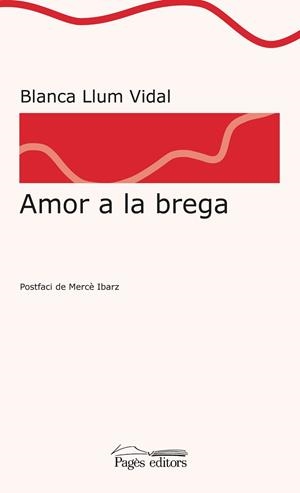 AMOR A LA BREGA | 9788413030142 | VIDAL CARRASCO, BLANCA LLUM | Llibreria L'Illa - Llibreria Online de Mollet - Comprar llibres online