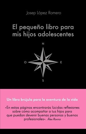 PEQUEÑO LIBRO PARA MIS HIJOS ADOLESCENTES, EL | 9788416928743 | LÓPEZ ROMERO, JOSEP | Llibreria L'Illa - Llibreria Online de Mollet - Comprar llibres online