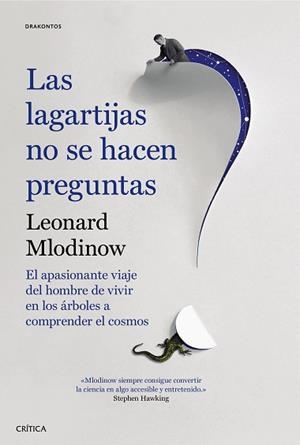 LAGARTIJAS NO SE HACEN PREGUNTAS, LA | 9788491990208 | MLODINOW, LEONARD