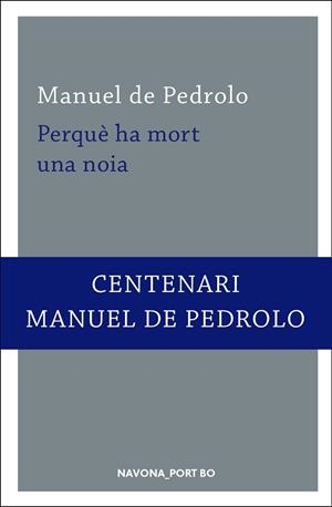 PERQUÈ HA MORT UNA NOIA | 9788417181260 | DE PEDROLO, MANUEL | Llibreria L'Illa - Llibreria Online de Mollet - Comprar llibres online