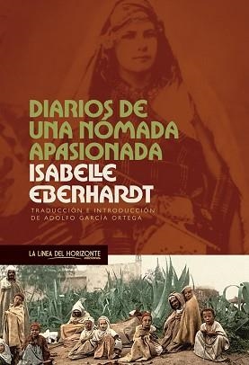 DIARIOS DE UNA NÓMADA APASIONADA | 9788415958840 | EBERHARDT, ISABELLE | Llibreria L'Illa - Llibreria Online de Mollet - Comprar llibres online