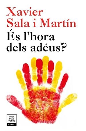 ÉS L'HORA DELS ADÉUS?  | 9788417444242 | SALA I MARTÍN, XAVIER | Llibreria L'Illa - Llibreria Online de Mollet - Comprar llibres online
