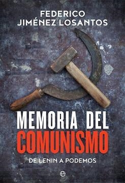 MEMORIA DEL COMUNISMO | 9788491641780 | JIMÉNEZ LOSANTOS, FEDERICO | Llibreria L'Illa - Llibreria Online de Mollet - Comprar llibres online