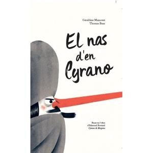 NAS D´EN CYRANO, EL | 9788415315537 | MAINCENT, GÉRALDINE/ BAAS, THOMAS (IL.) | Llibreria L'Illa - Llibreria Online de Mollet - Comprar llibres online