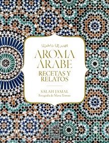 AROMA ÁRABE | 9788408184232 | JAMAL, SALAH | Llibreria L'Illa - Llibreria Online de Mollet - Comprar llibres online