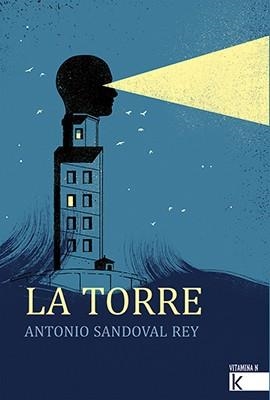 TORRE, LA | 9788416721283 | SANDOVAL, ANTONIO | Llibreria L'Illa - Llibreria Online de Mollet - Comprar llibres online