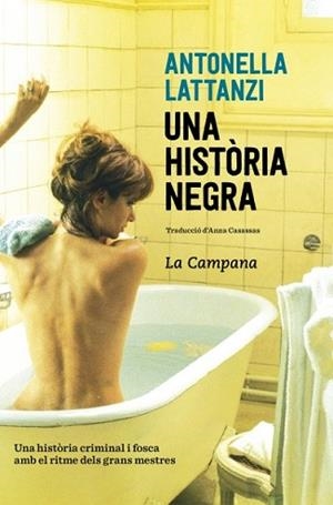 HISTÒRIA NEGRA, UNA | 9788416863419 | LATTANZI, ANTONELLA | Llibreria L'Illa - Llibreria Online de Mollet - Comprar llibres online
