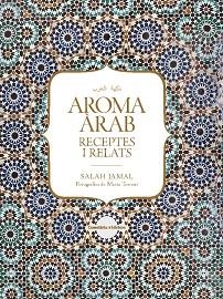 AROMA ÀRAB | 9788490347645 | JAMAL, SALAH | Llibreria L'Illa - Llibreria Online de Mollet - Comprar llibres online