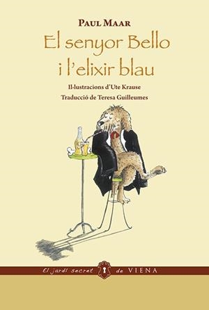 SENYOR BELLO I L'ELIXIR BLAU, EL | 9788483301296 | MAAR, PAUL | Llibreria L'Illa - Llibreria Online de Mollet - Comprar llibres online