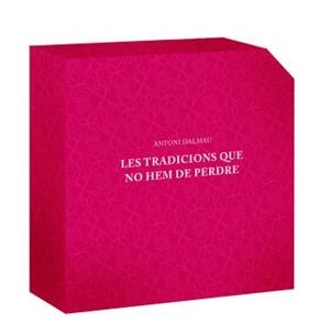 TRADICIONS QUE NO HEM DE PERDRE, LES | 9788466409568 | DALMAU, ANTONI | Llibreria L'Illa - Llibreria Online de Mollet - Comprar llibres online