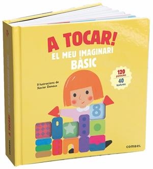 A TOCAR! EL MEU IMAGINARI BÀSIC | 9788491013983 | DENEUX, XAVIER | Llibreria L'Illa - Llibreria Online de Mollet - Comprar llibres online
