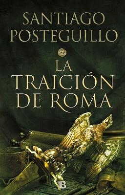 TRAICIÓN DE ROMA, LA | 9788466664011 | POSTEGUILLO, SANTIAGO | Llibreria L'Illa - Llibreria Online de Mollet - Comprar llibres online