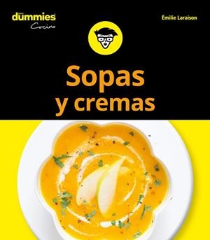 SOPAS Y CREMAS PARA DUMMIES | 9788432904721 | LARAISON, EMILIE | Llibreria L'Illa - Llibreria Online de Mollet - Comprar llibres online