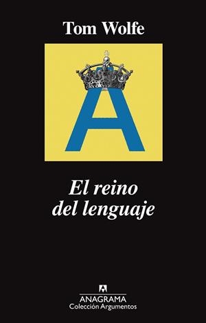 REINO DEL LENGUAJE, EL | 9788433964243 | WOLFE, TOM | Llibreria L'Illa - Llibreria Online de Mollet - Comprar llibres online