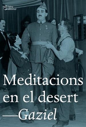 MEDITACIONS EN EL DESERT | 9788494782985 | GAZIEL | Llibreria L'Illa - Llibreria Online de Mollet - Comprar llibres online