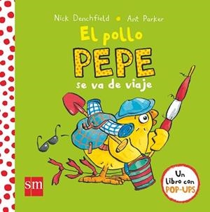 POLLO PEPE SE VA DE VIAJE, EL | 9788467596908 | DENCHFIELD, NICK | Llibreria L'Illa - Llibreria Online de Mollet - Comprar llibres online