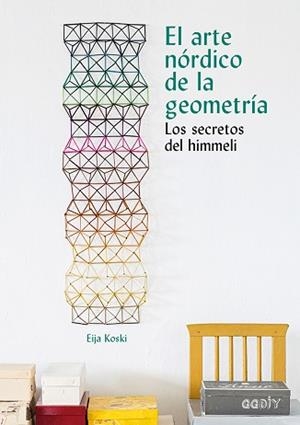 ARTE NÓRDICO DE LA GEOMETRÍA, EL | 9788425230592 | KOSKI, EIJA | Llibreria L'Illa - Llibreria Online de Mollet - Comprar llibres online