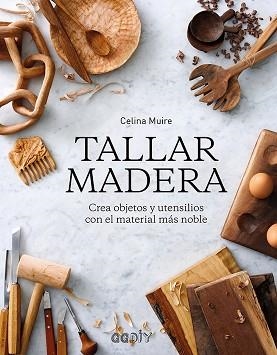 TALLAR MADERA | 9788425231421 | MUIRE, CELINA | Llibreria L'Illa - Llibreria Online de Mollet - Comprar llibres online