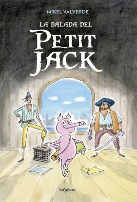 BALADA DEL PETIT JACK, LA | 9788424663346 | VALVERDE, MIKEL | Llibreria L'Illa - Llibreria Online de Mollet - Comprar llibres online