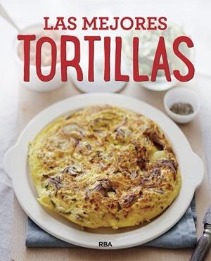 MEJORES TORTILLAS, LAS | 9788491871415 | VARIOS AUTORES