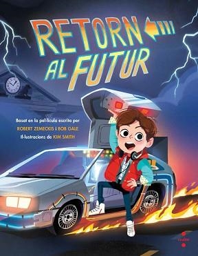 RETORN AL FUTUR | 9788466145169 | GALE, BOB/ZEMECKIS, ROBERT | Llibreria L'Illa - Llibreria Online de Mollet - Comprar llibres online