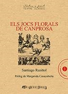 JOCS FLORALS DE CANPROSA, ELS | 9788494862984 | RUSIÑOL Y PRATS, SANTIAGO | Llibreria L'Illa - Llibreria Online de Mollet - Comprar llibres online