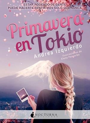 PRIMAVERA EN TOKIO | 9788416858743 | IZQUIERDO FERNÁNDEZ, ANDREA | Llibreria L'Illa - Llibreria Online de Mollet - Comprar llibres online