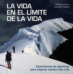 VIDA EN EL LÍMITE DE LA VIDA, LA | 9788416890842 | ÁLVARO, SEBASTIÁN/AZPIAZU, JOSE MARI | Llibreria L'Illa - Llibreria Online de Mollet - Comprar llibres online