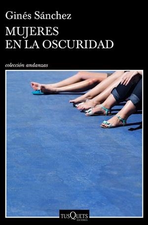 MUJERES EN LA OSCURIDAD | 9788490665657 | SÁNCHEZ, GINÉS | Llibreria L'Illa - Llibreria Online de Mollet - Comprar llibres online