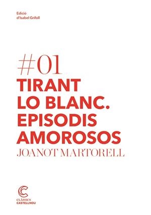 TIRANT LO BLANC. EPISODIS AMOROSOS | 9788498044171 | MARTORELL, JOANOT | Llibreria L'Illa - Llibreria Online de Mollet - Comprar llibres online