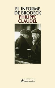 INFORME DE BRODECK, EL | 9788498381863 | CLAUDEL, PHILIPPE | Llibreria L'Illa - Llibreria Online de Mollet - Comprar llibres online
