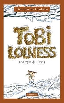 TOBI LOLNESS II-OJOS DE ELISHA | 9788498381870 | FOMBELLE, TIMOTHEE DE