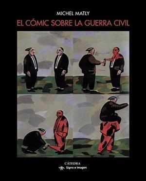 CÓMIC SOBRE LA GUERRA CIVIL, EL | 9788437638829 | MATLY, MICHEL | Llibreria L'Illa - Llibreria Online de Mollet - Comprar llibres online