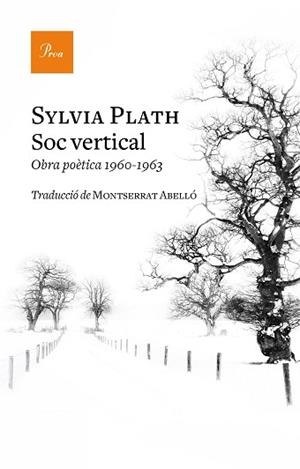 SÓC VERTICAL | 9788475887296 | PLATH, SYLVIA | Llibreria L'Illa - Llibreria Online de Mollet - Comprar llibres online