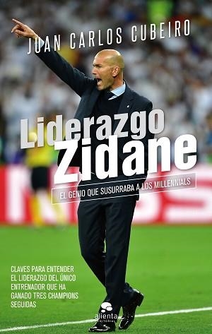 LIDERAZGO ZIDANE | 9788416928804 | CUBEIRO VILLAR, JUAN CARLOS | Llibreria L'Illa - Llibreria Online de Mollet - Comprar llibres online